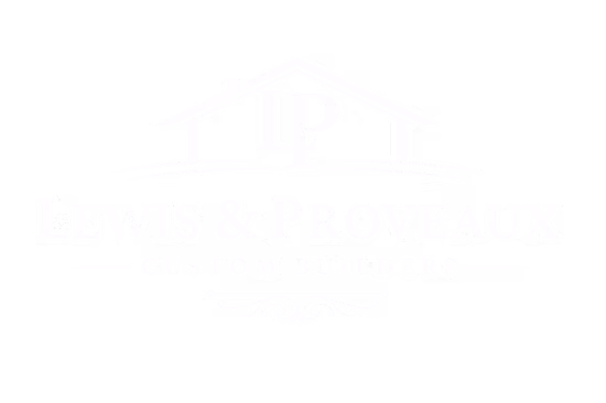 Lewis & Proveaux Custom Builders
